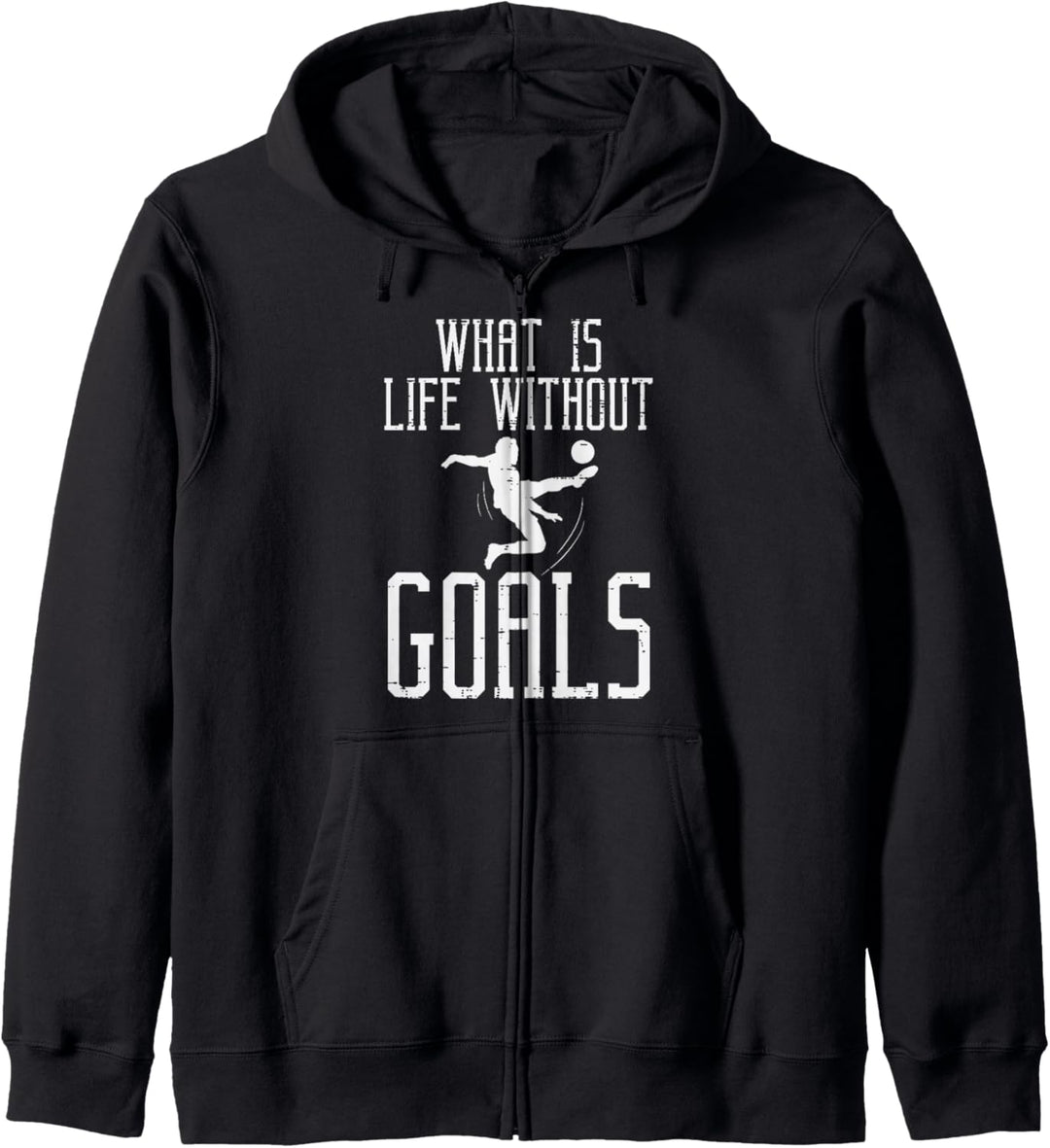 What Is Life Without Goals Fussball Torwart Torwart Kapuzenjacke