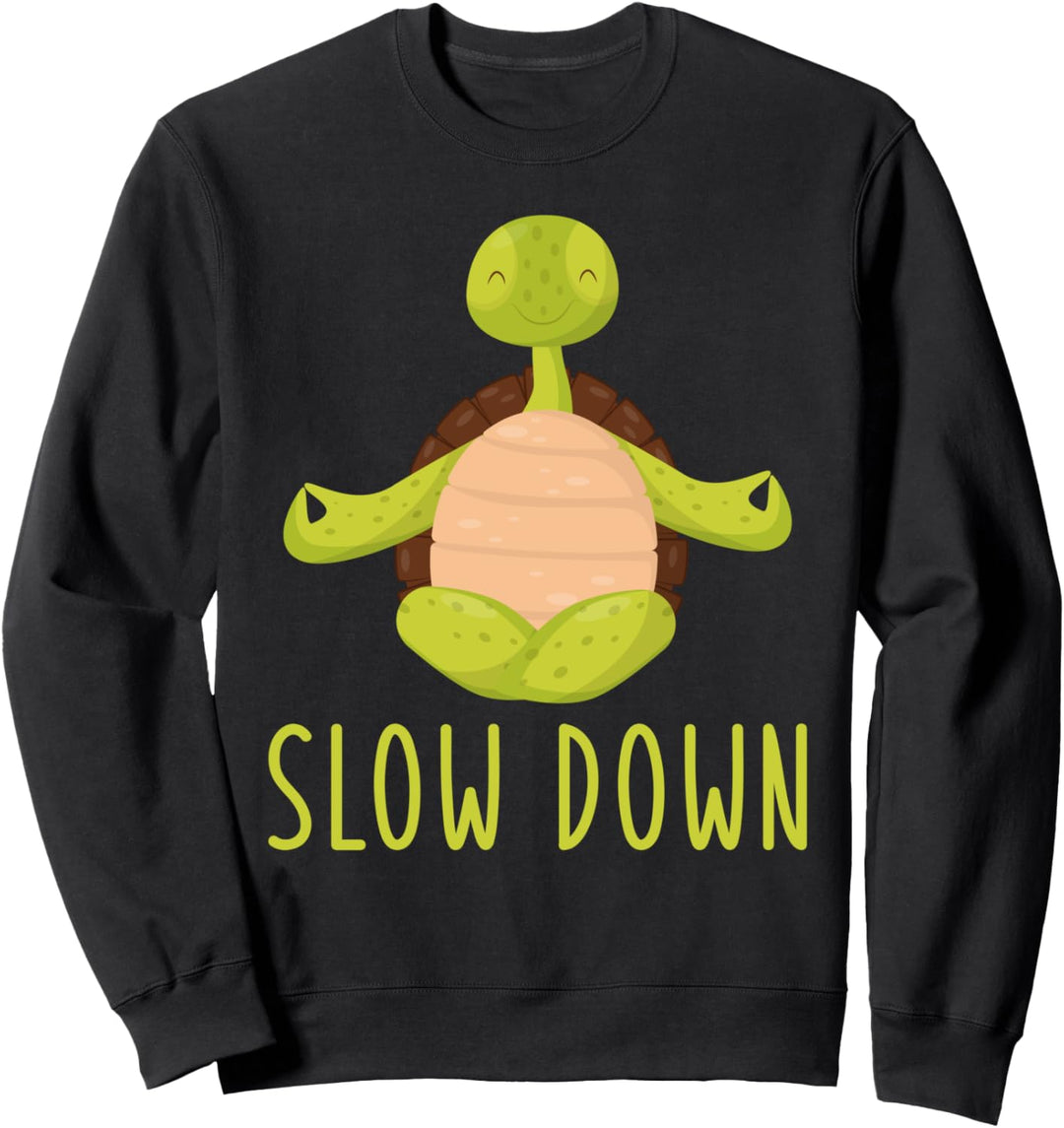 Langsamer Fahren Entspannen Meditieren Schildkröte Tier Zen Sweatshirt