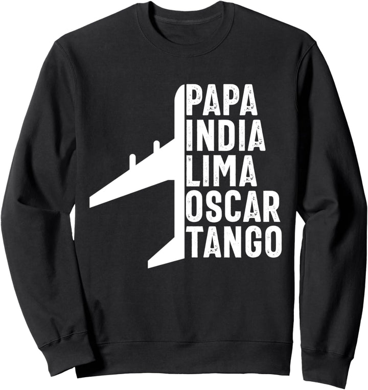Pilot Phonetic Alphabet Papa Indien Lima Oscar Tango Pilot Sweatshirt