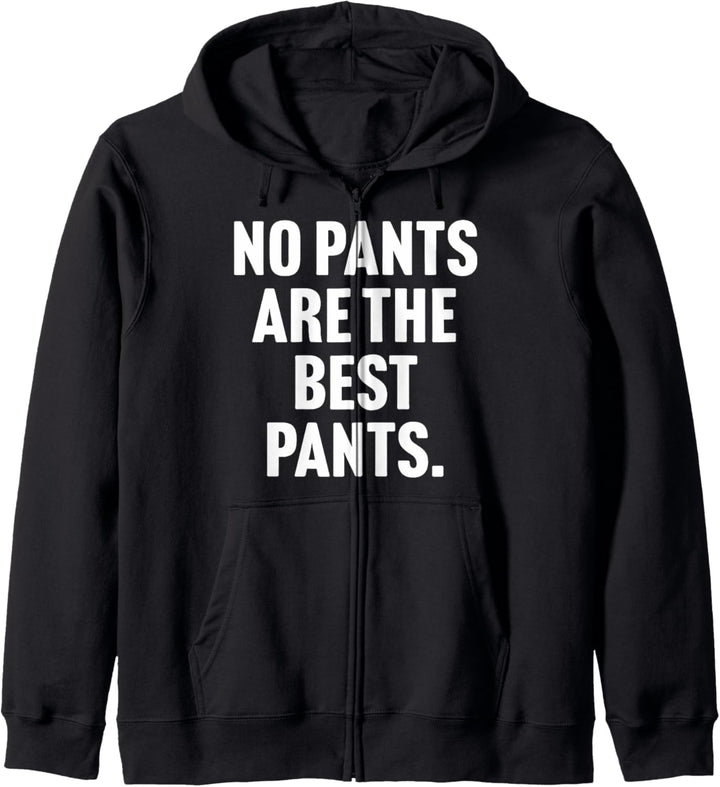 No Pants Are The Best Pants - Funny Saying For Lazy Days Kapuzenjacke