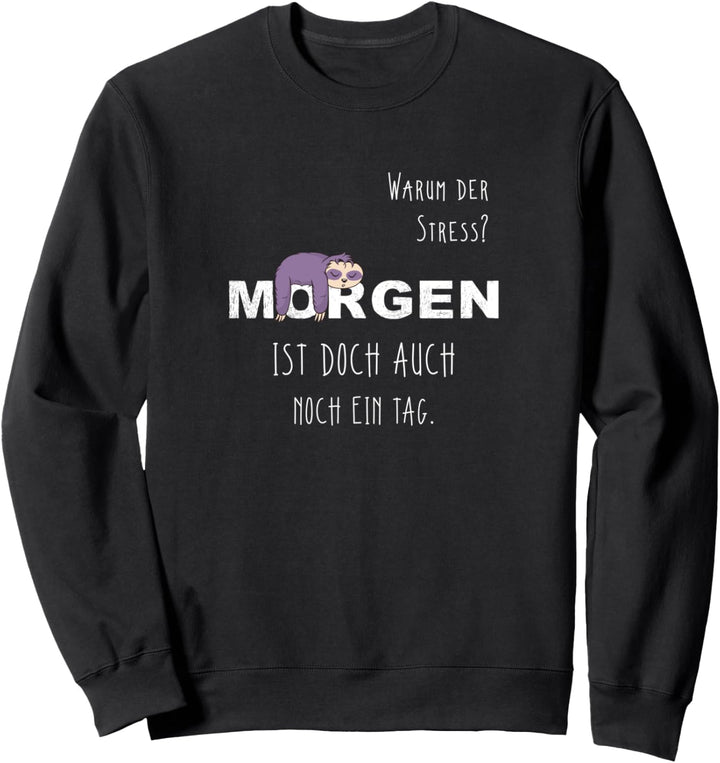 Faultier Spruch Lustig Arbeitskollege Kostüm Chillen Faul Sweatshirt