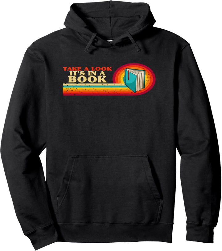 Retro Vintage Book Lovers I Take a Look it's in a Book Pullover Hoodie