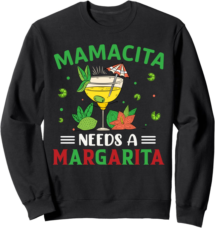 Mamacita braucht Margarita Cinco de Mayo Mexikanische Fiesta Sweatshirt