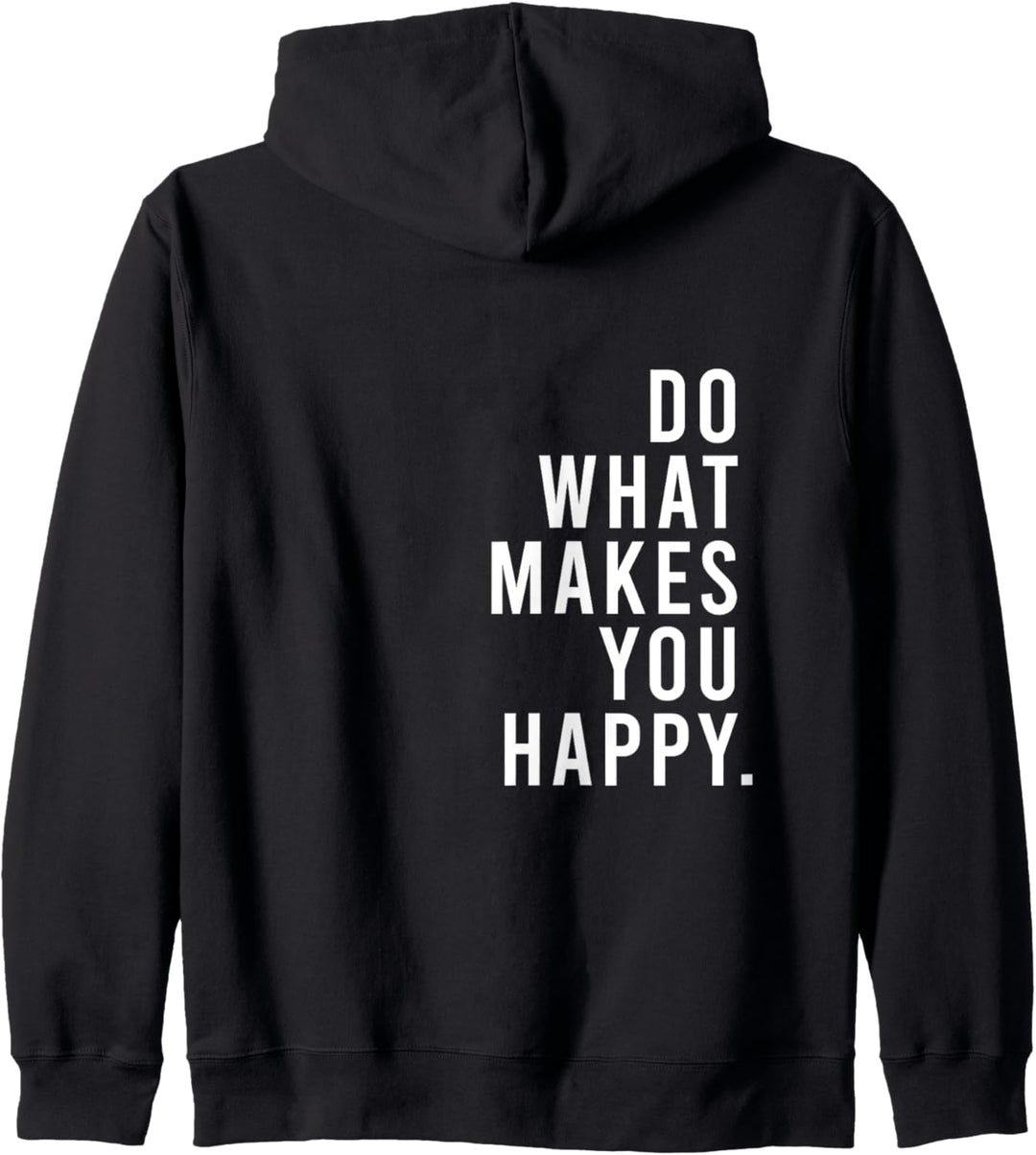 DO WHAT MAKES YOU HAPPY Statement Mindset Lifestyle Kapuzenjacke