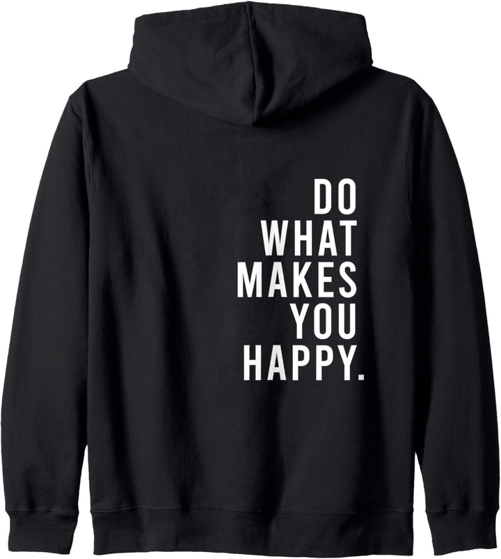 DO WHAT MAKES YOU HAPPY Statement Mindset Lifestyle Kapuzenjacke
