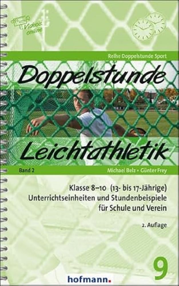 Doppelstunde Leichtathletik Band 2: Klasse 8-10 (13- bis 17-Jährige) Unterrichtseinheiten und Stunde