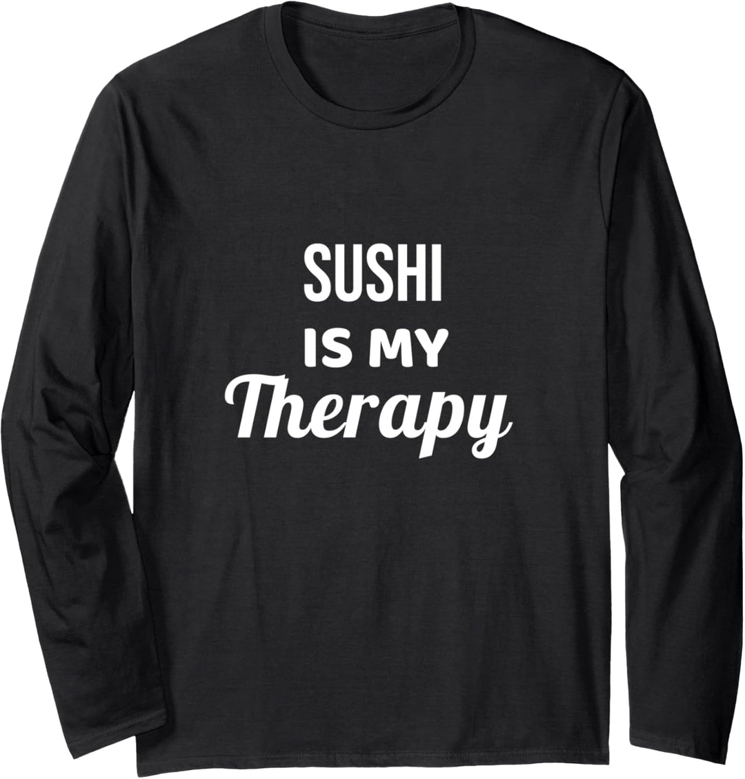 Sushi ist meine Therapie Japanisches Essen Japanisches Sushi Langarmshirt