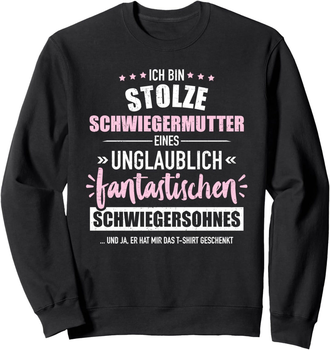 Stolze Schwiegermutter fantastischer Schwiegersohn Sweatshirt