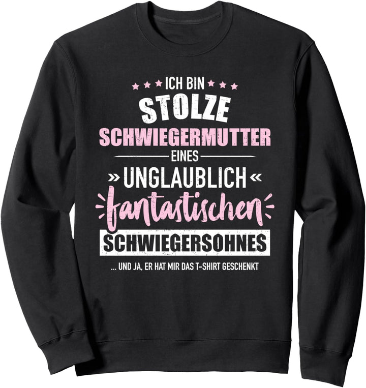 Stolze Schwiegermutter fantastischer Schwiegersohn Sweatshirt