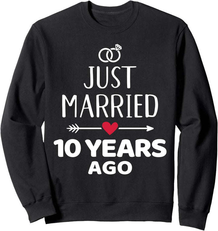 Just married 10. Hochzeitstag Sweatshirt