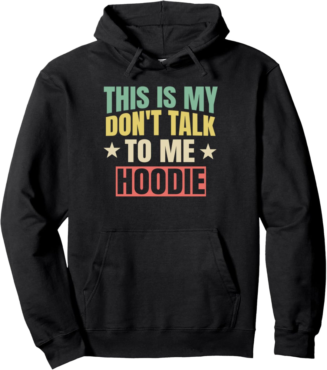Das ist mein Don't Talk To Me Hoodie Lustiger Meme Vintage Witz Pullover Hoodie