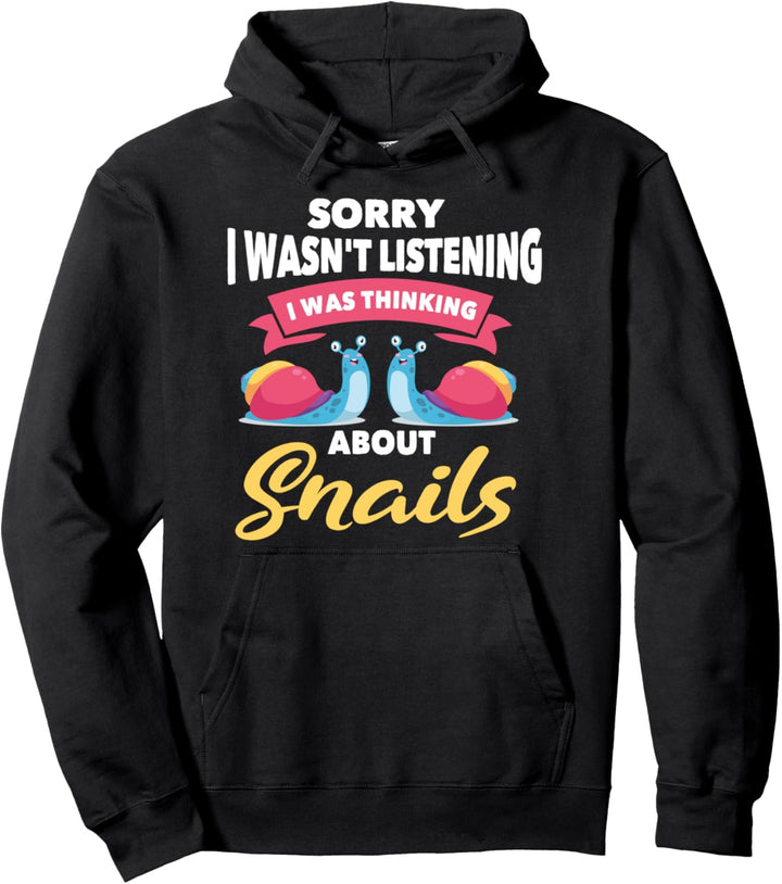 I Was Thinking About Snails Geschenk Schnecken Pullover Hoodie