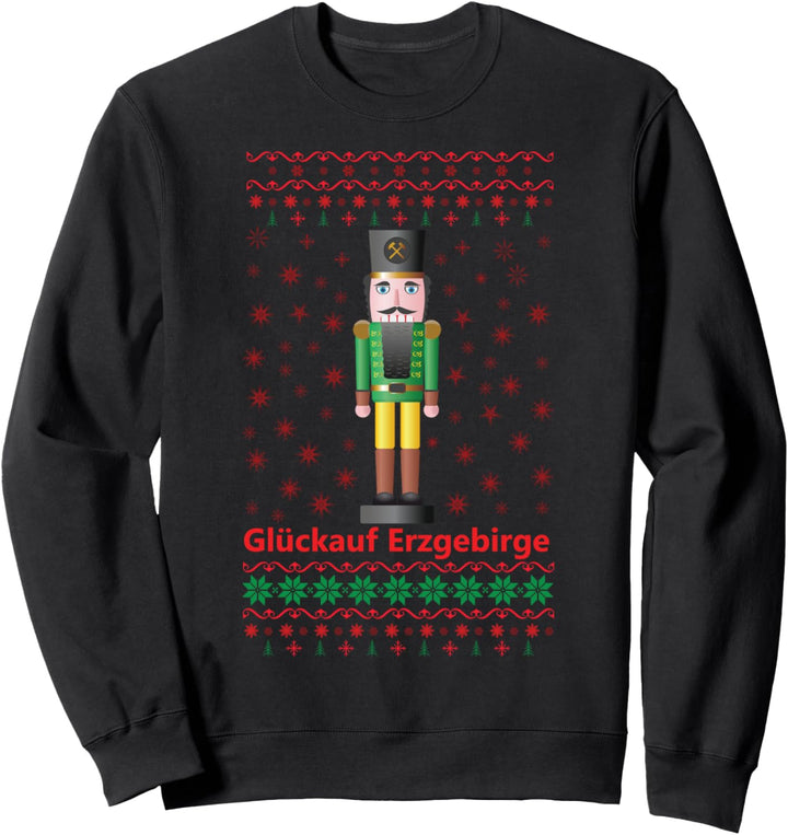 Glückauf Erzgebirge, Weihnachten mit Nussknacker und Schnee Sweatshirt