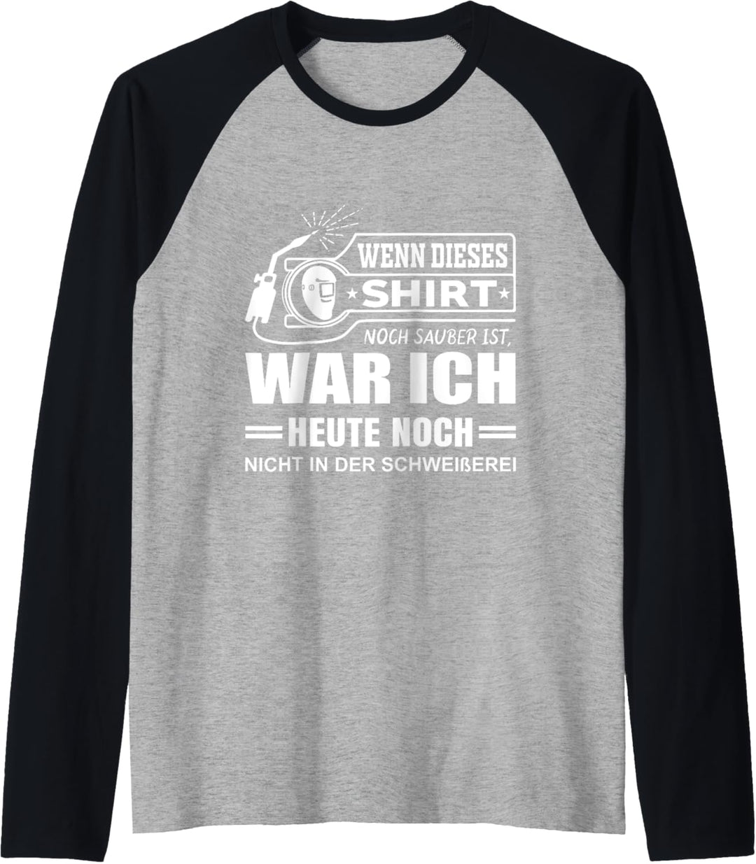 Schweisserhemd Wenn dieses Design noch sauber ist Schweisser Raglan