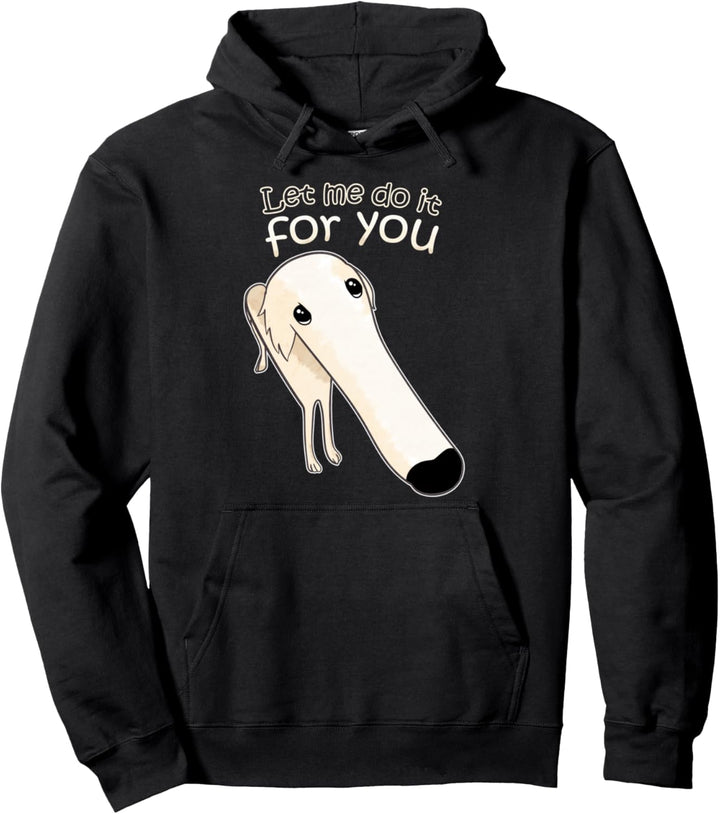Let me do it for you - Barsoi-Hund Meme Pullover Hoodie
