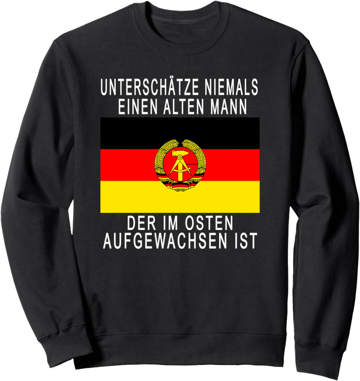 Unterschätze niemals einen alten Mann der im Osten DDR Sweatshirt