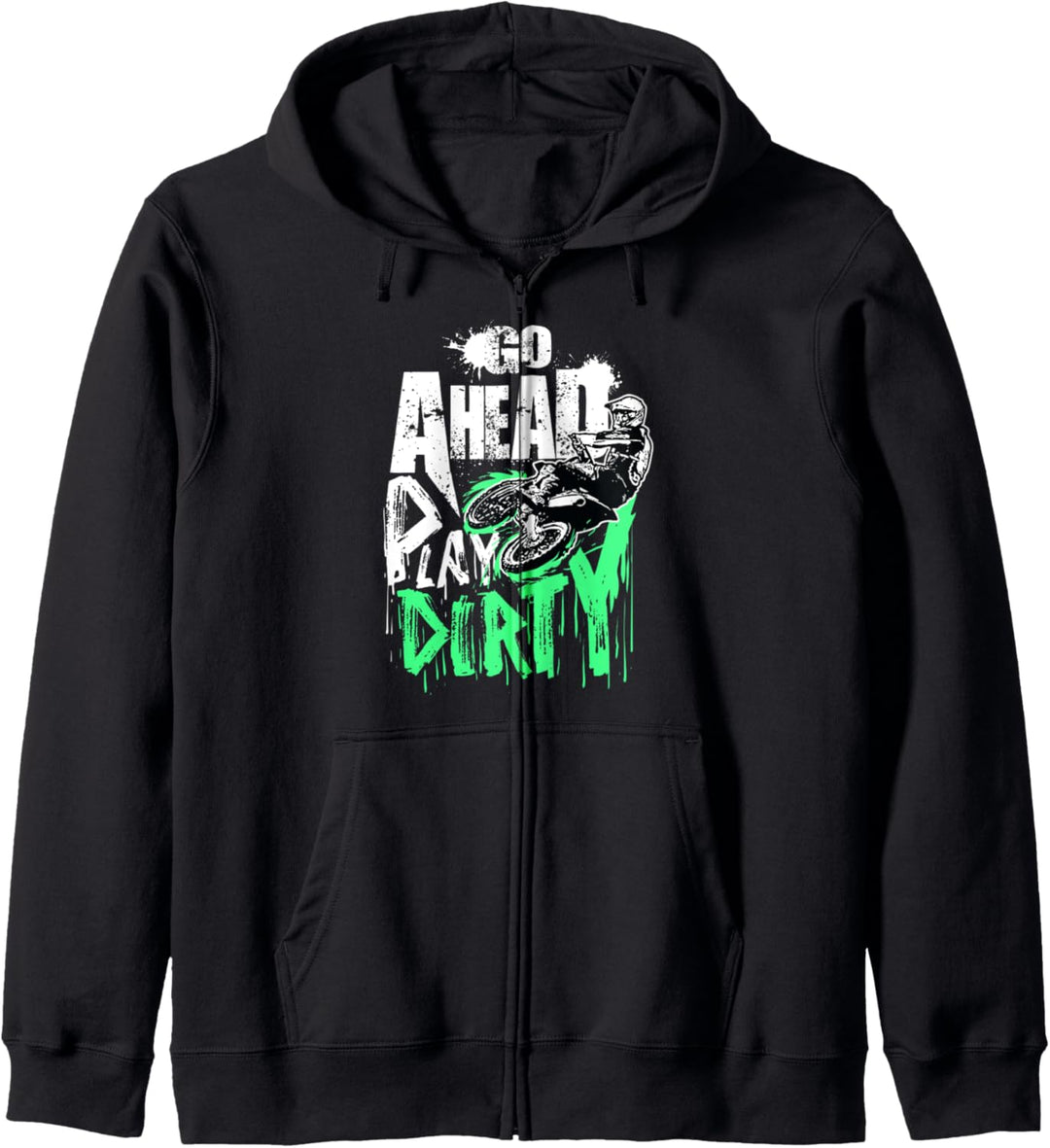 Go Ahead Play Dirty Geschenk Motorcross Fahrer Dirt Bike Kapuzenjacke