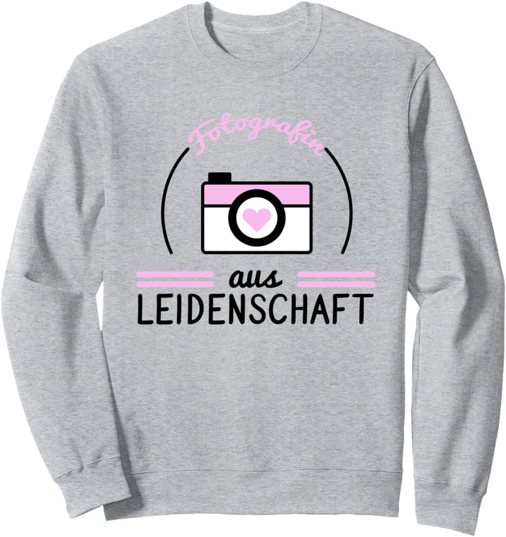 Fotografin Aus Leidenschaft Fotografie Fotografin Sweatshirt