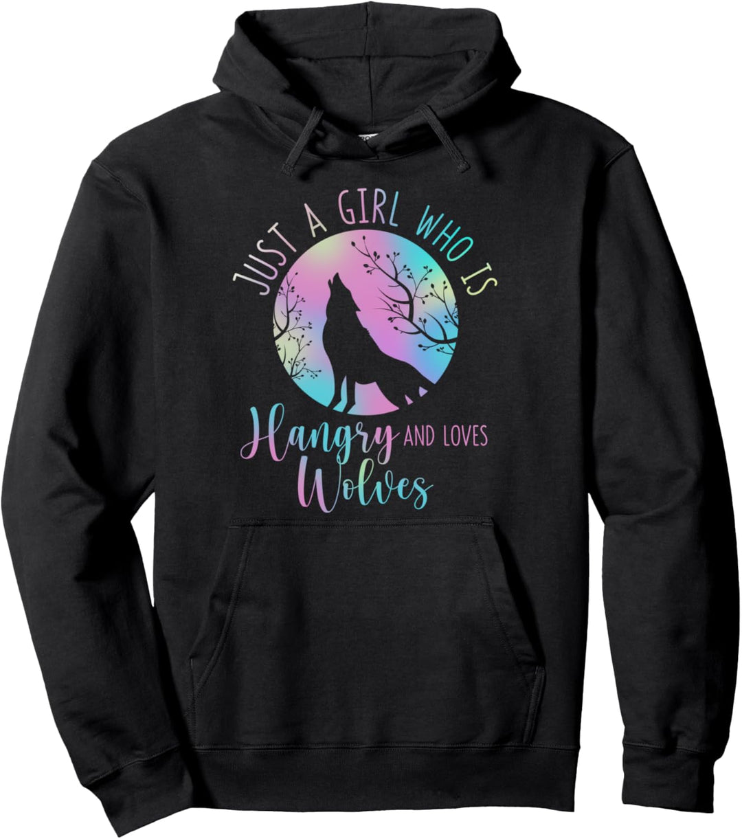 Just A Girl Who Is Hangry and Loves Wolves Wolf Wölfe Pullover Hoodie