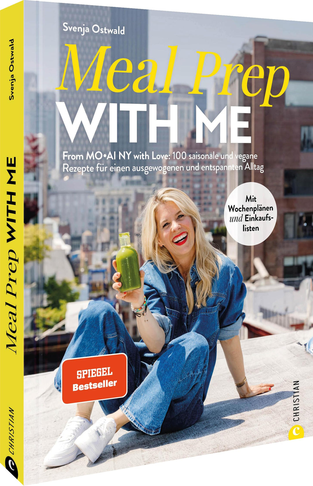 Meal Prep with Me: From MO•AI NY with Love: 100 saisonale und vegane Rezepte für einen ausgewogenen