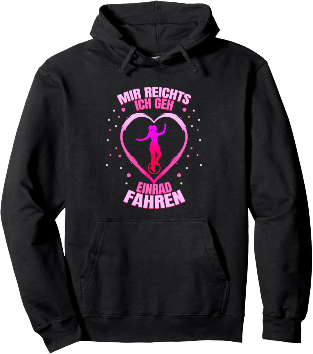 Mir Reichts Ich Geh Einrad Fahren Pullover Hoodie