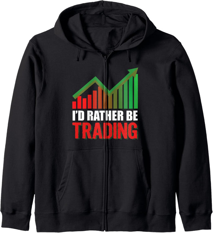 I'd Rather Be Trading Aktienhändler Börsenmakler Geschenk Kapuzenjacke
