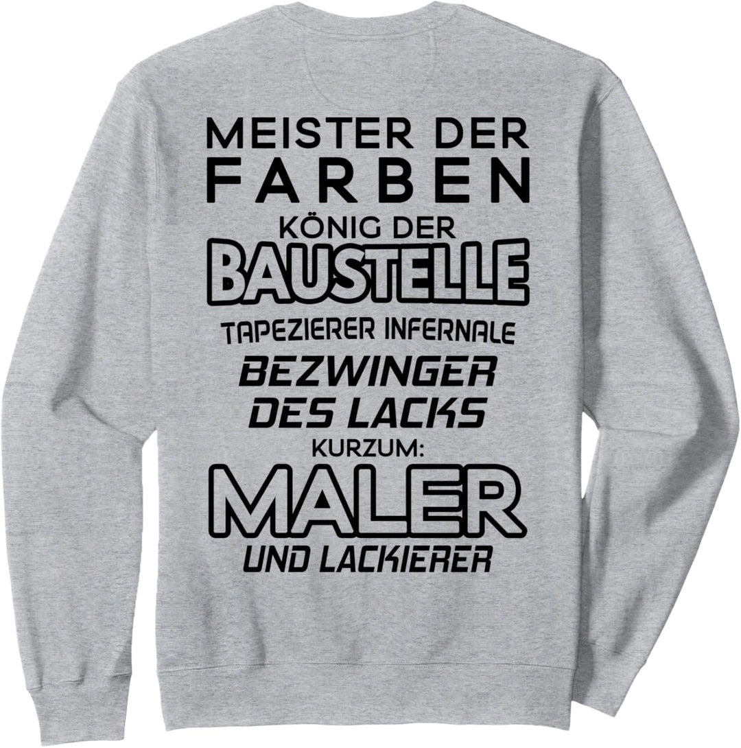 Meister Der Farben Maler und Lackierer Sweatshirt
