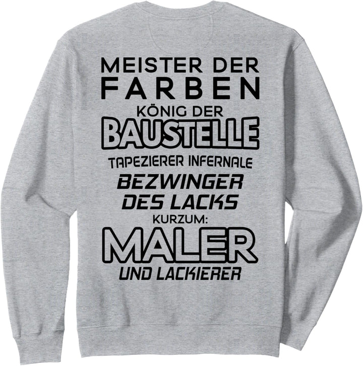 Meister Der Farben Maler und Lackierer Sweatshirt