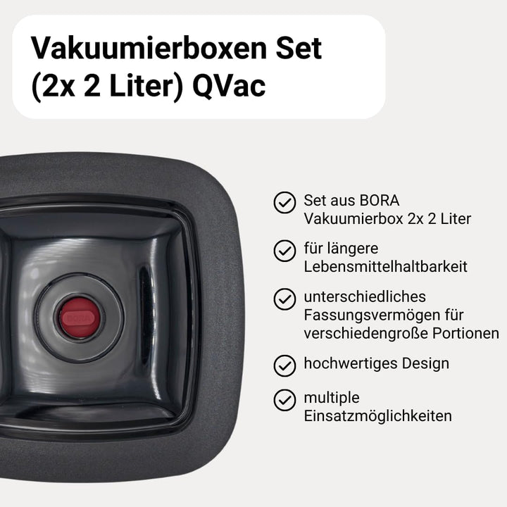 BORA Vakuumierboxen Set, 2 x 2 Liter, für Lebensmittel, Vakuumierbehälter, QVAC Vakuumiergerät, Wied