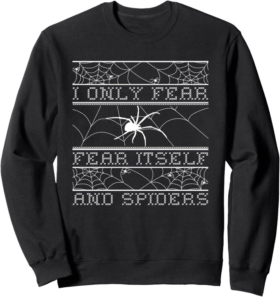 Ich fürchte nur Spinnen Lustige Halloween-Insektengeschenke Sweatshirt
