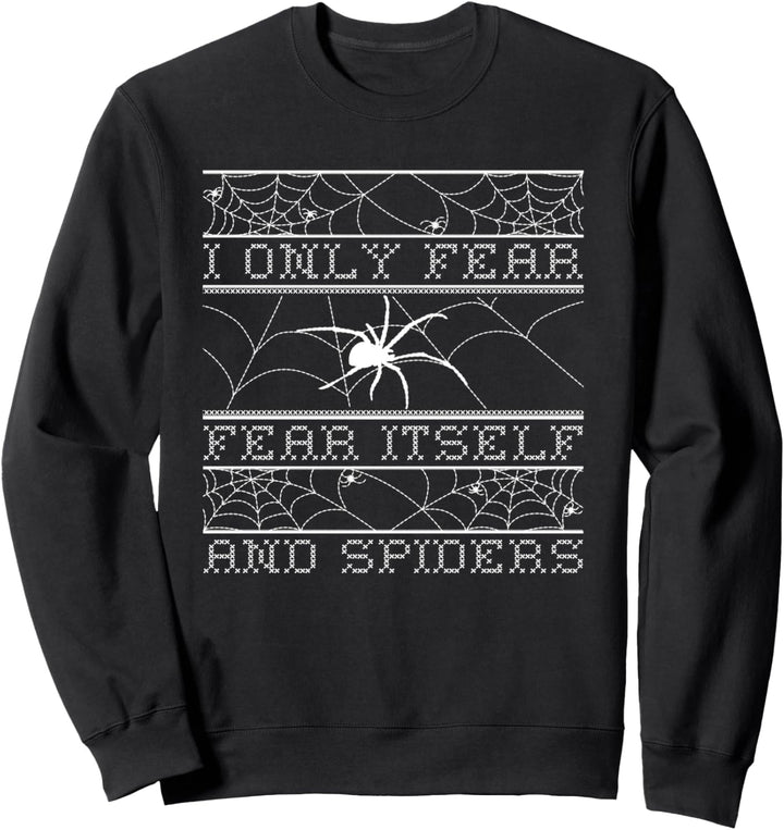 Ich fürchte nur Spinnen Lustige Halloween-Insektengeschenke Sweatshirt