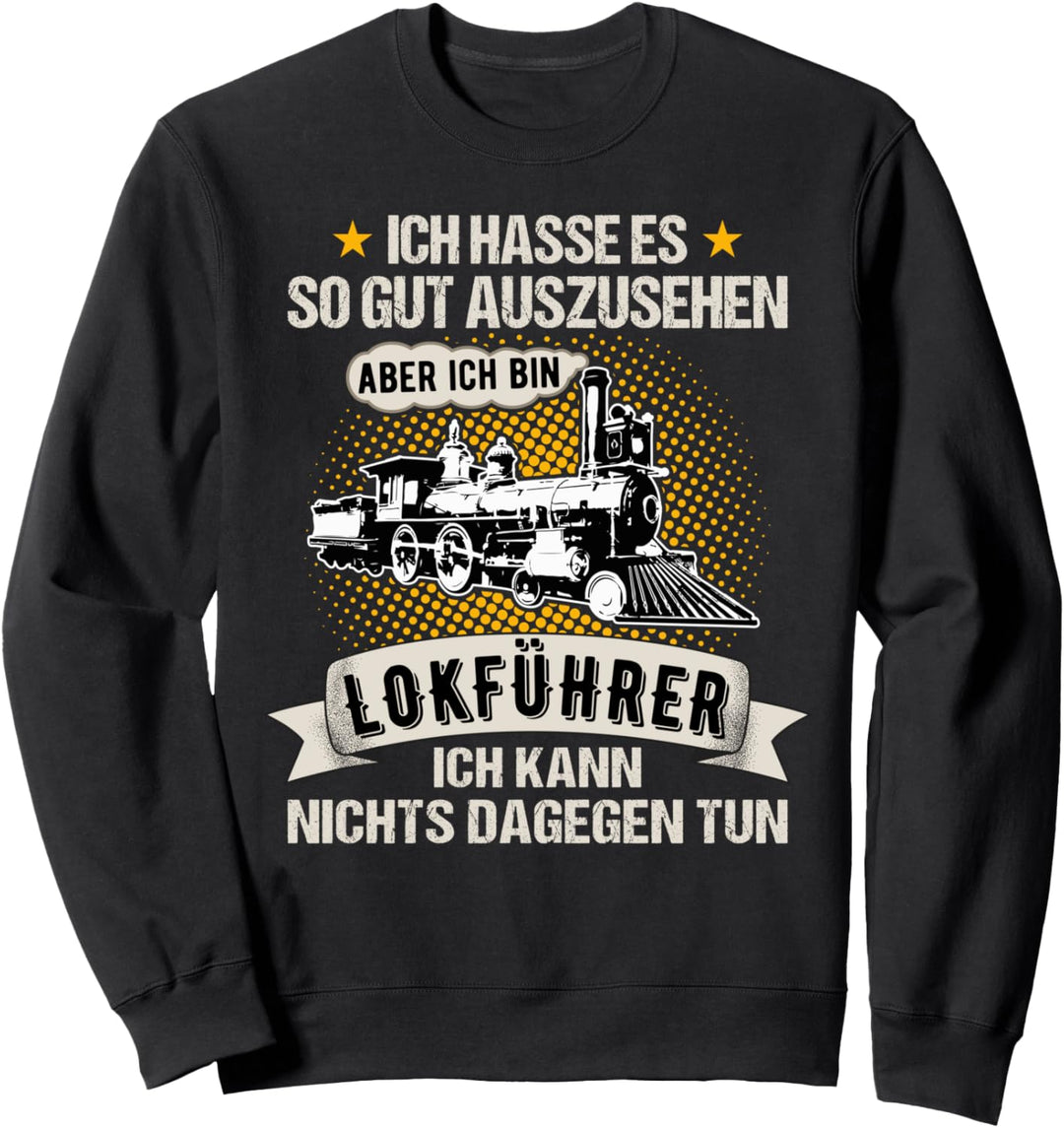 Lustiger Lokführer Eisenbahner Spruch Sweatshirt