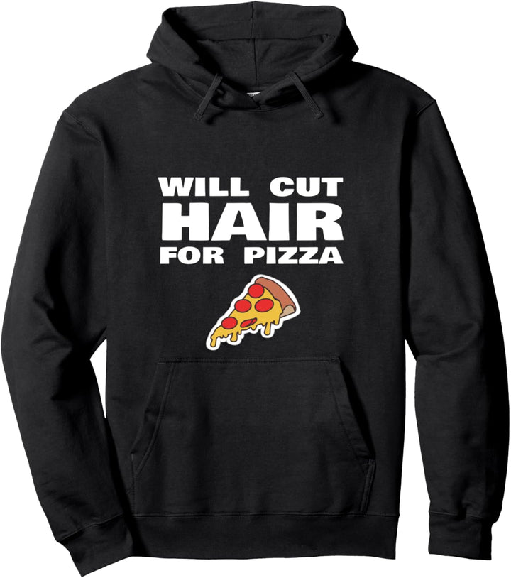 Schneidet Haare für Pizza, lustiger Friseur, Friseur Pullover Hoodie