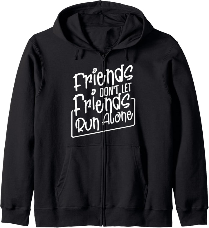 Friends Don't Let Friends Run Alone Laufen Marathon Sport Kapuzenjacke