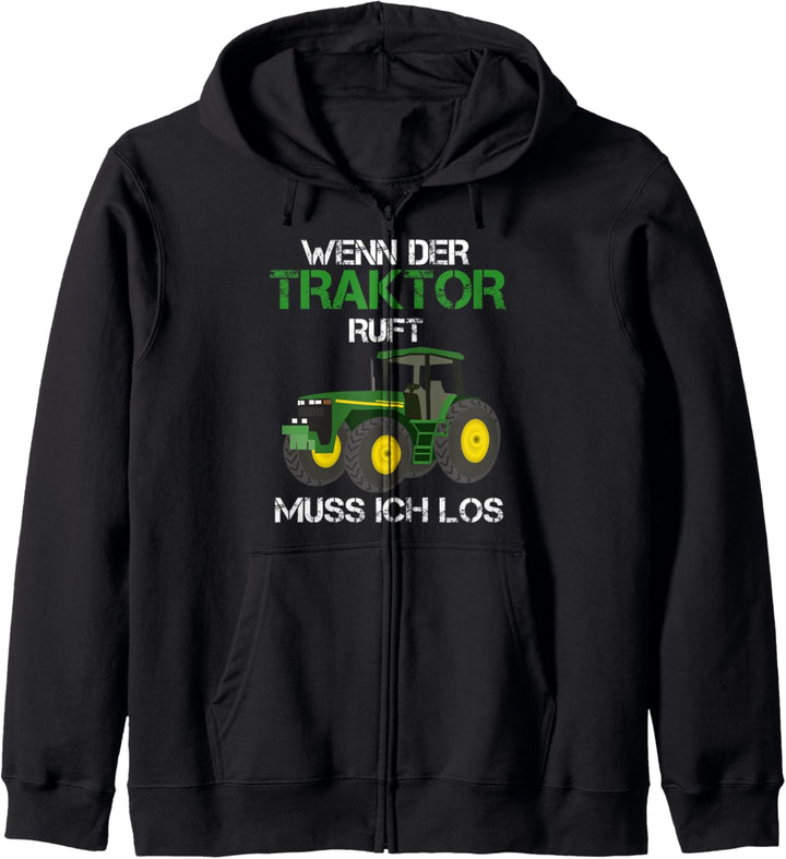 Wenn der Traktor ruft Muss ich los Kapuzenjacke