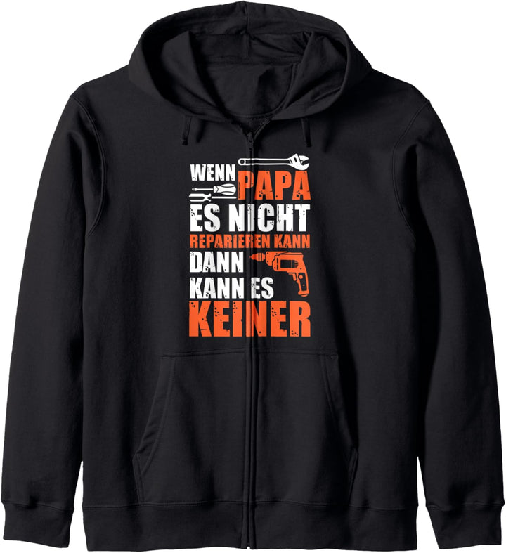 Wenn Papa es nicht reparieren kann dann kann es keiner Kapuzenjacke