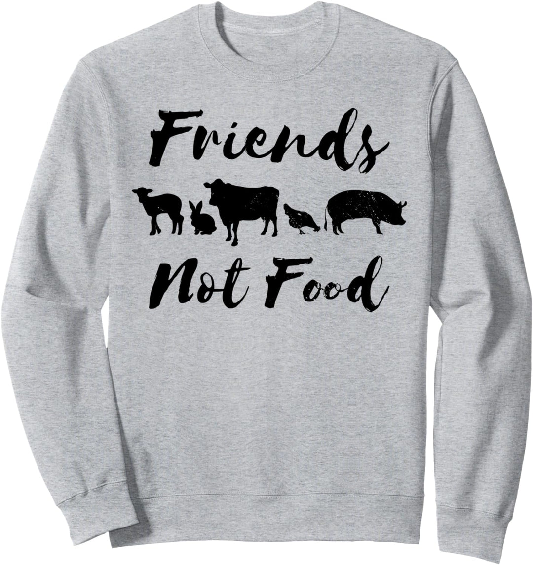 Vegan Friends Not Food Tierrechte Geschenk Veggie Green Food Sweatshirt