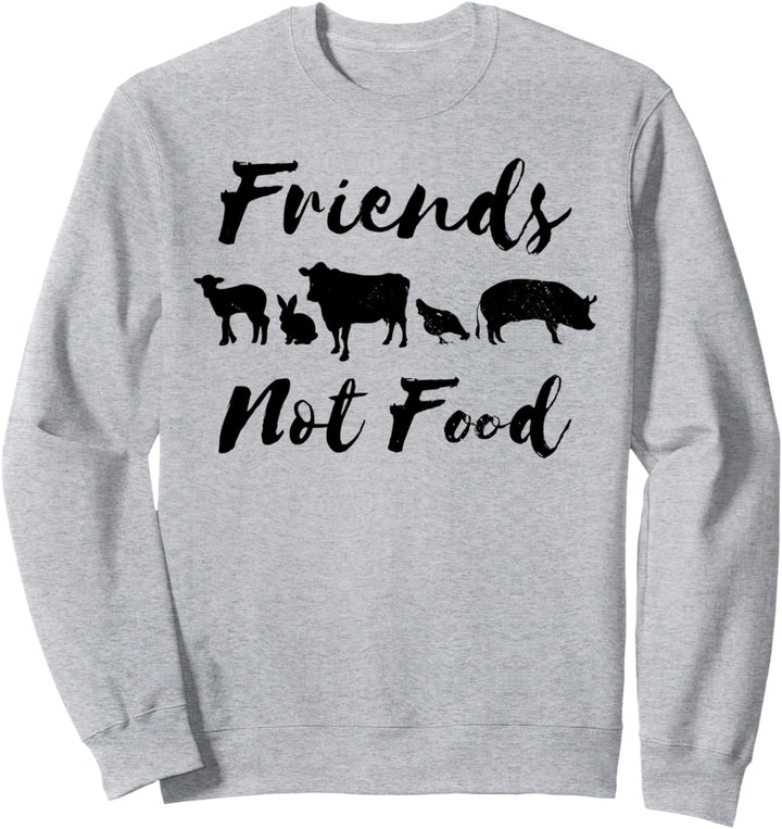 Vegan Friends Not Food Tierrechte Geschenk Veggie Green Food Sweatshirt