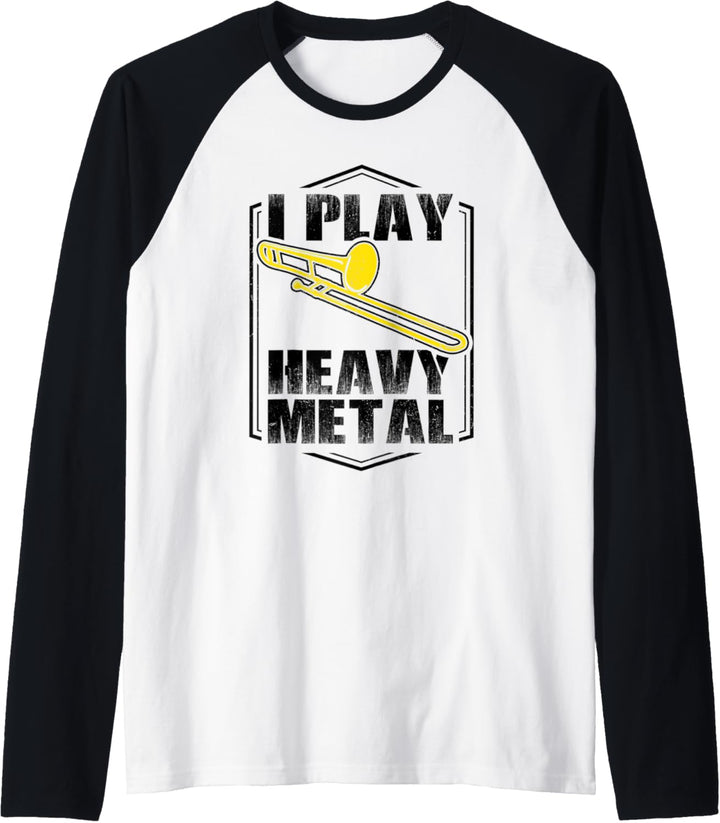 I play Heavy Metal Posaune Musikinstrument Raglan