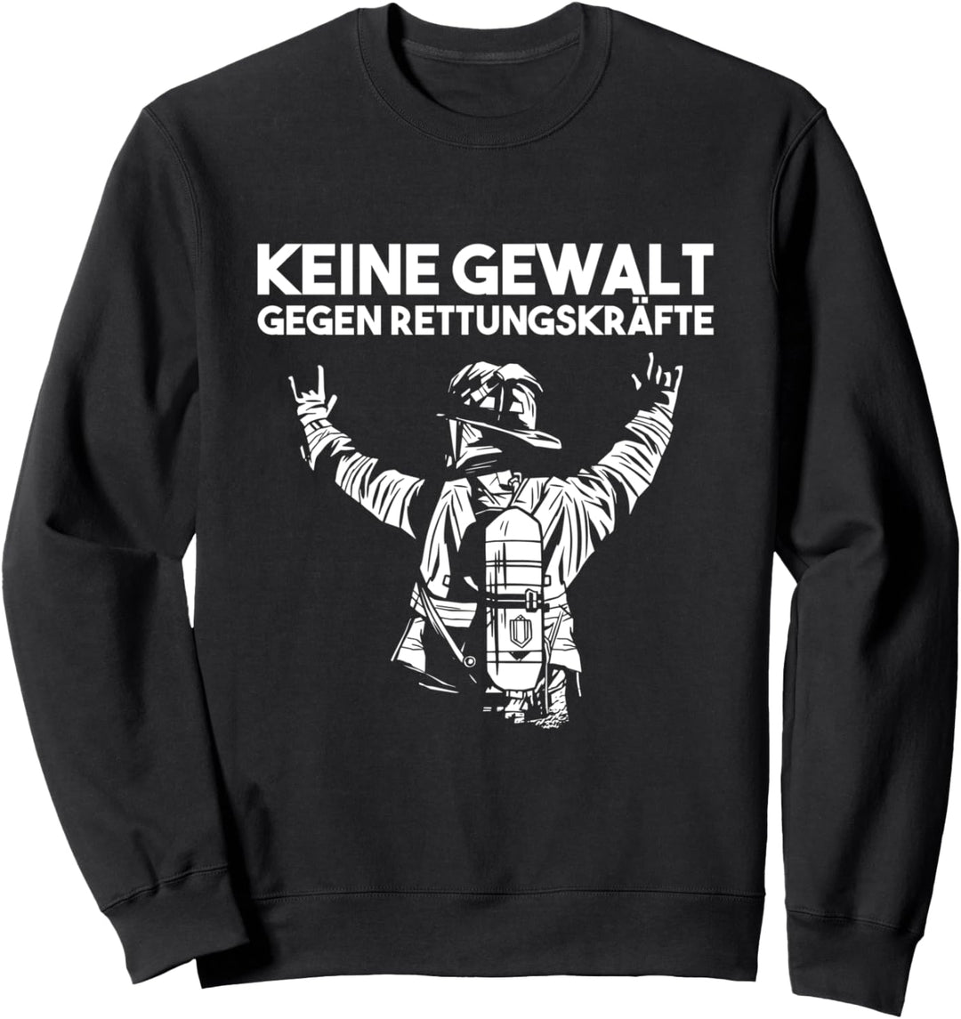 Keine Gewalt Gegen Rettungskräfte Feuerwehr Sweatshirt