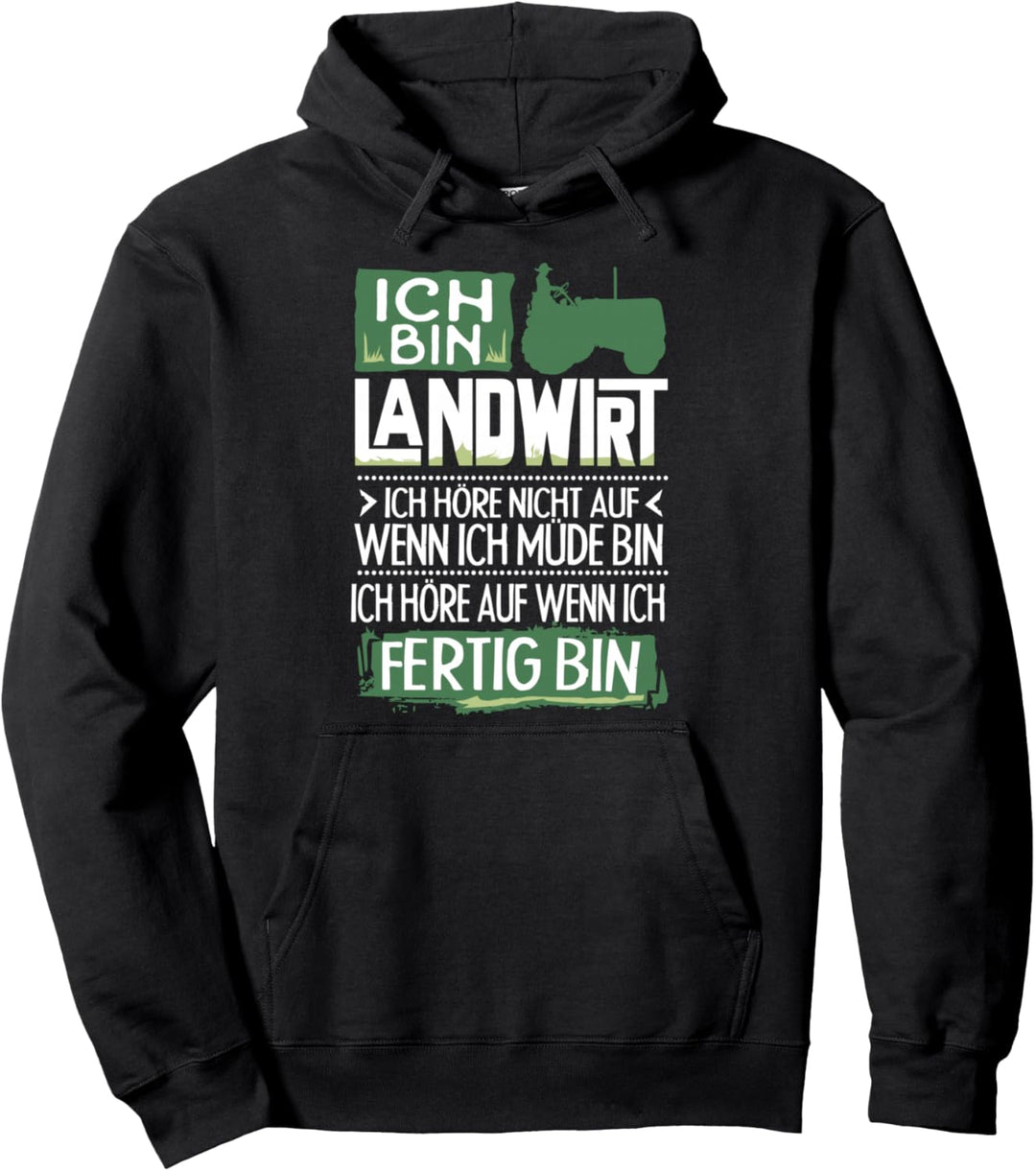 Ich Bin Landwirt Höre Nicht Auf Wenn Müde Sondern Fertig Pullover Hoodie