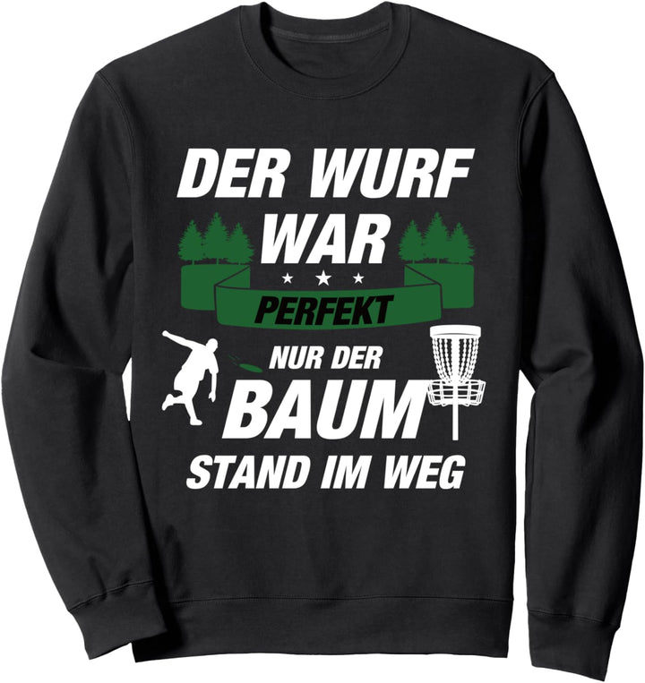 Disc Golf Der Wurf war perfekt | Disc Golfer Sweatshirt