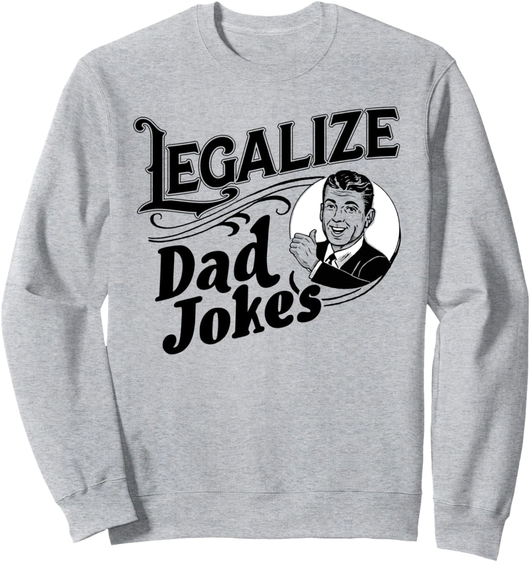 Legalize Dad Jokes! Vintage Funny Retro Comedy Graphic Sweatshirt