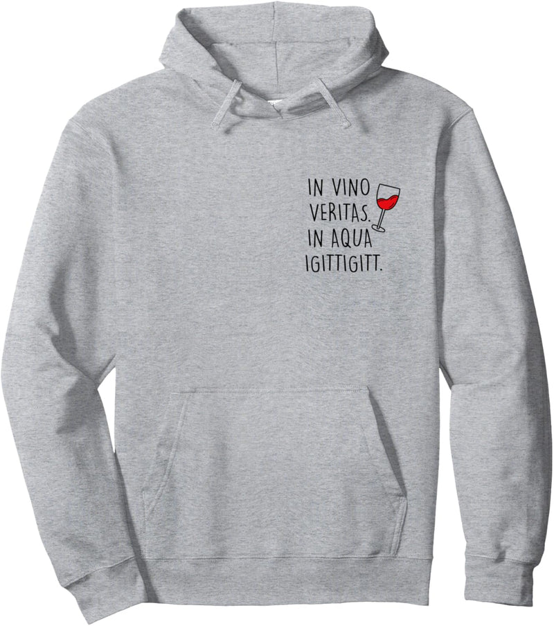 In Vino Veritas In Aqua Igittigitt Rotwein Weisswein Wine Fun Pullover Hoodie