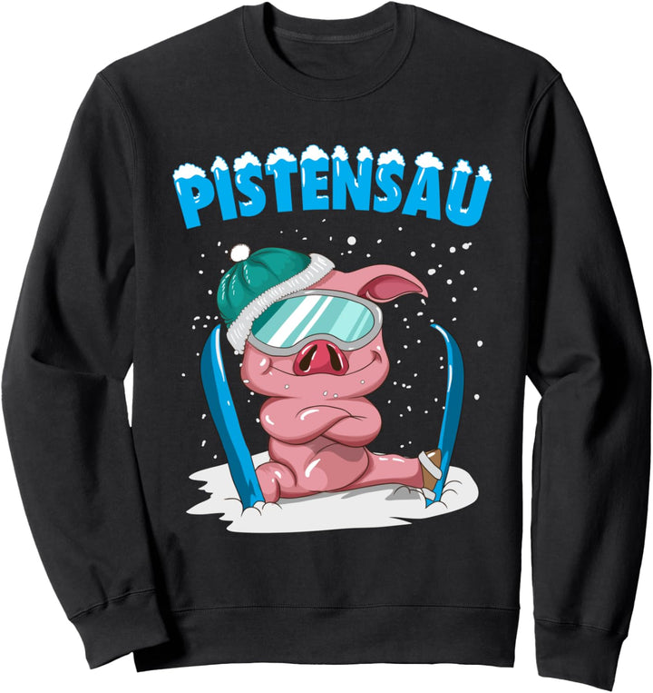 Pistensau Ski Sau Winter Skifahren Spruch Piste Geschenk Sweatshirt