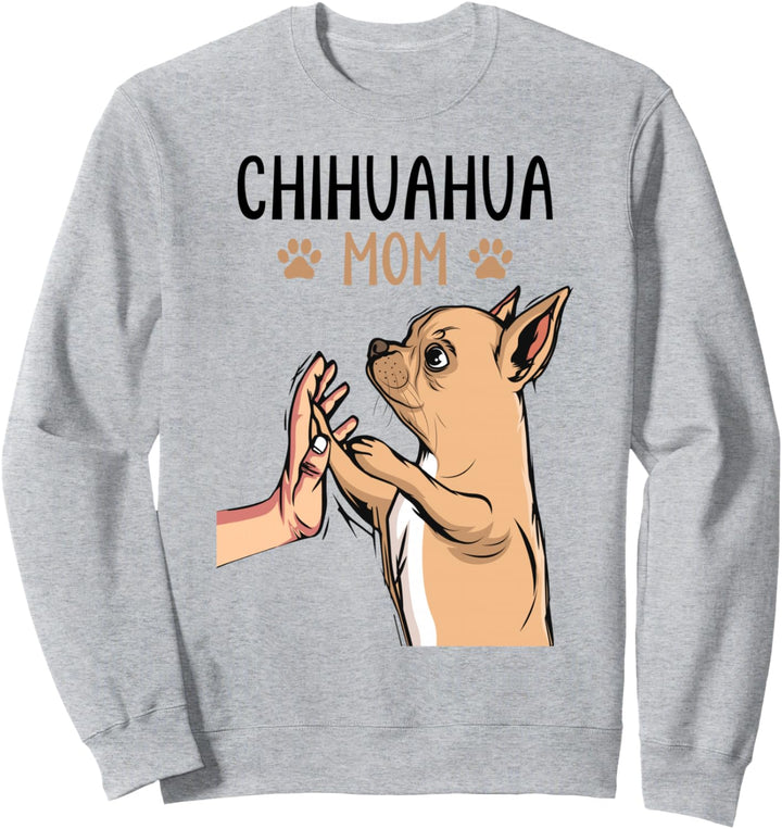 Chihuahua Mom Frauchen Hunde Mama Frauen Sweatshirt