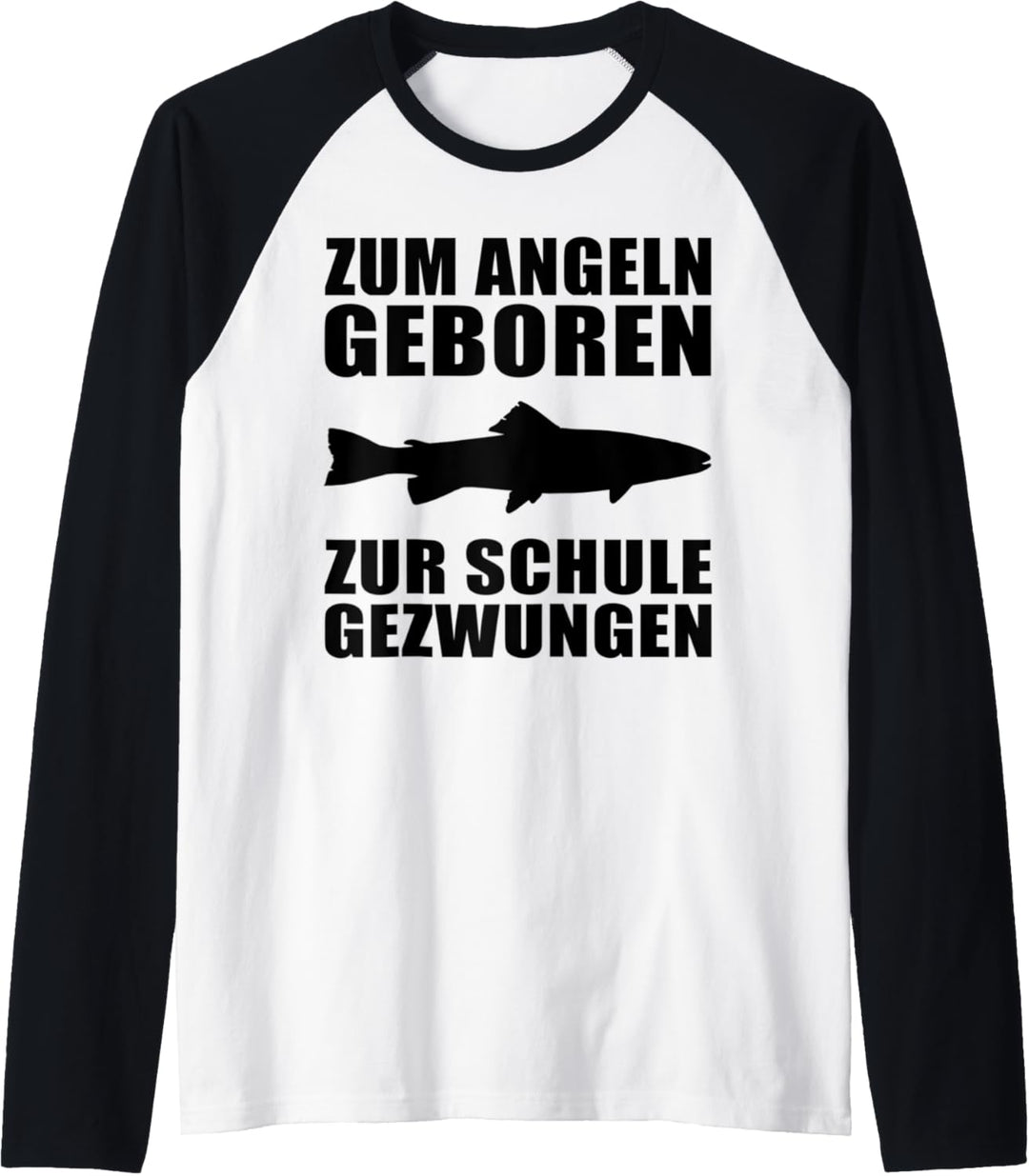 Zum Angeln geboren zur Schule gezwungen Angler Design Raglan