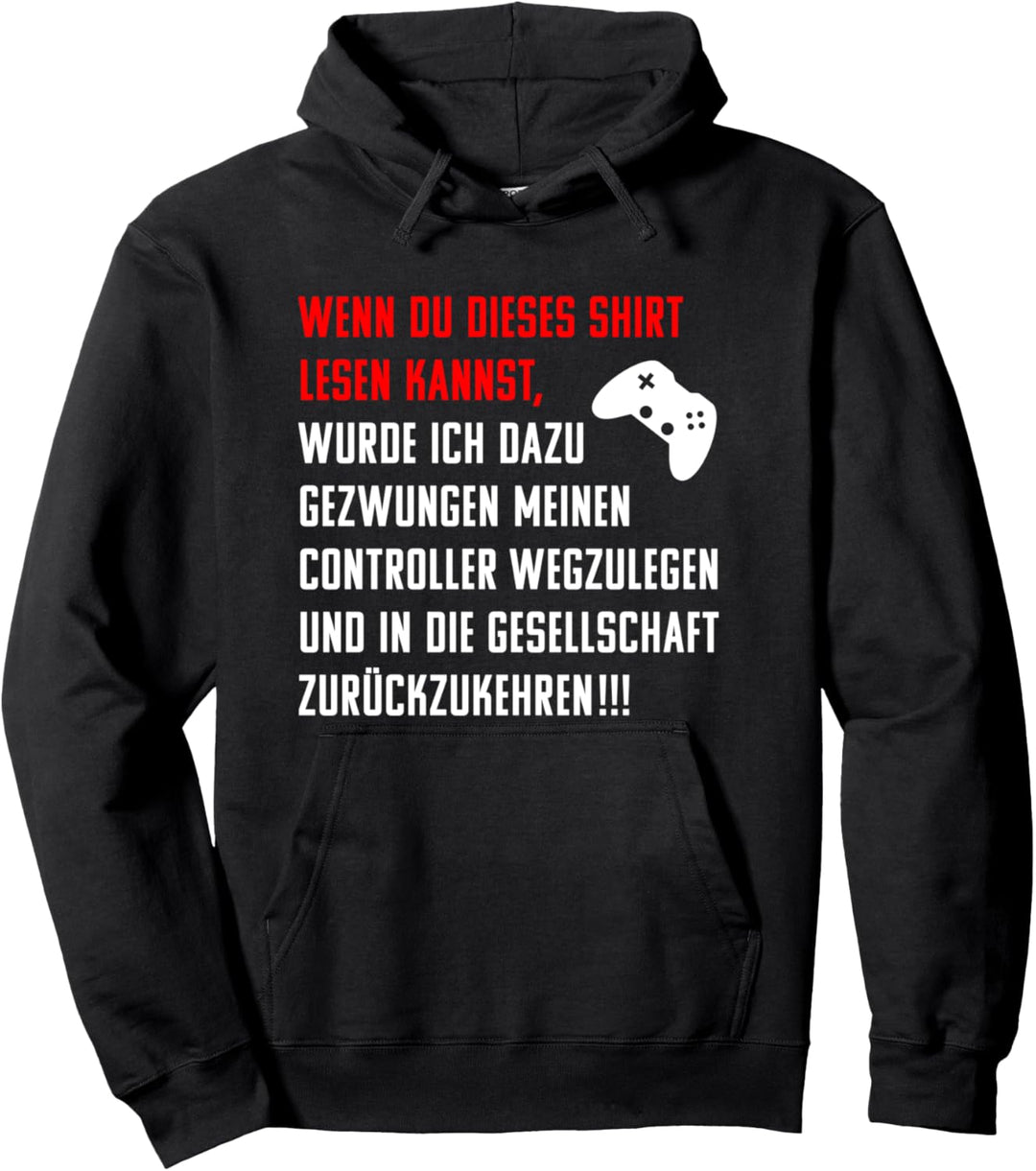 Gezwungen meinen Controller wegzulegen! Gamer und Zocker Pullover Hoodie