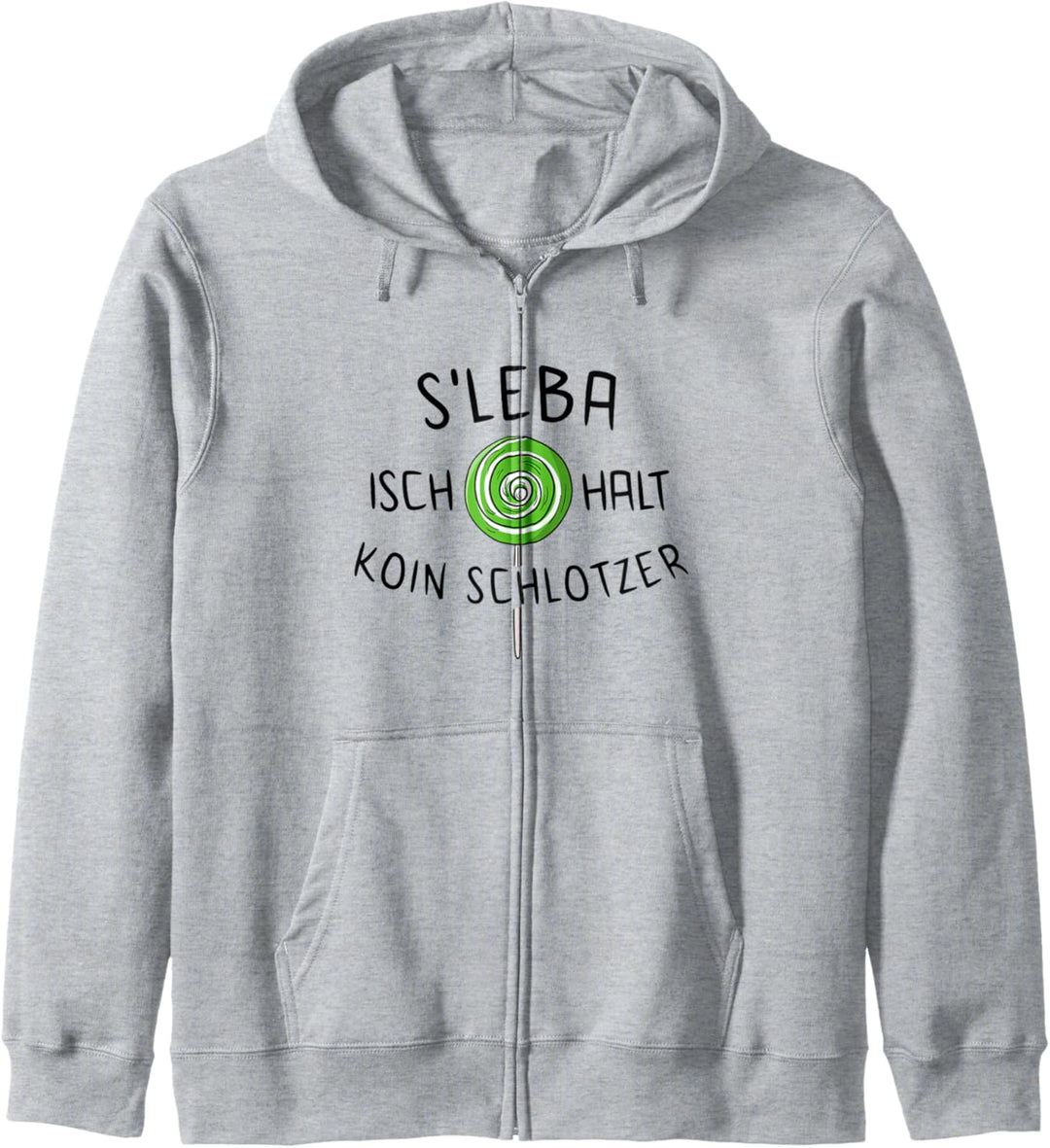 S'Leba Isch Halt Koin Schlotzer Schwäbisch Schwoba Schwaben Kapuzenjacke