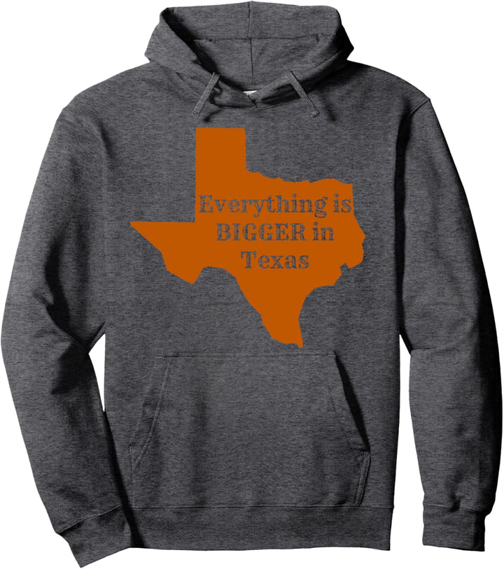 Everything is Bigger in Texas - Austin Pullover Hoodie